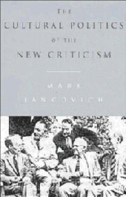 The Cultural Politics of the New Criticism 1