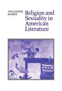 bokomslag Religion and Sexuality in American Literature