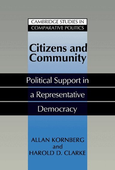 Allan Kornberg, Harold D. Clarke - Citizens and Community, Inbunden