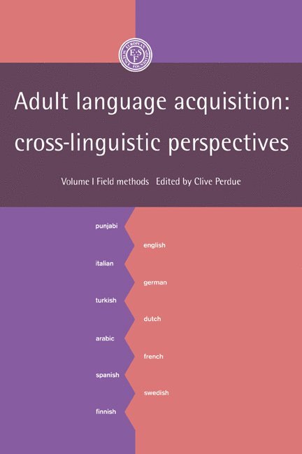 Clive Perdue, The Netherlands) Perdue, Clive (Max-Planck-Institut fur Psycholinguistik - Adult Language Acquisition: Volume 1, Field Methods, Inbunden