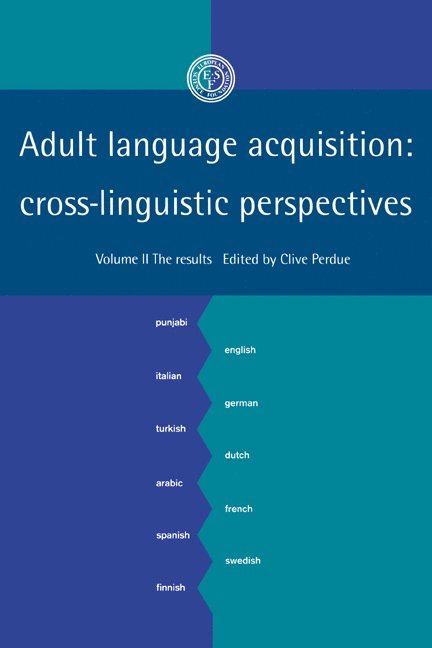 Adult Language Acquisition: Volume 2, The Results