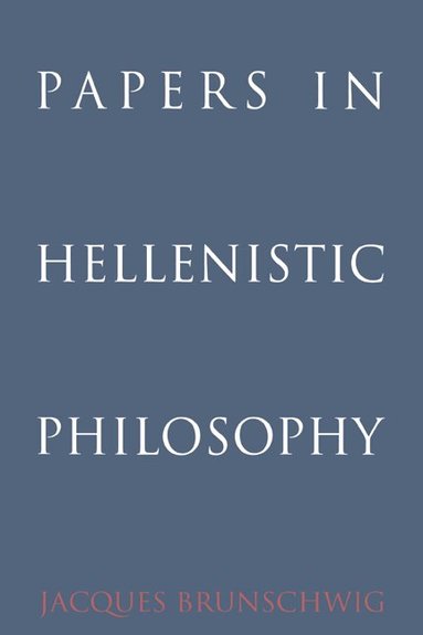 Jacques Brunschwig - Papers in Hellenistic Philosophy, Inbunden