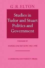 bokomslag Studies in Tudor and Stuart Politics and Government: Volume 4, Papers and Reviews 1982-1990