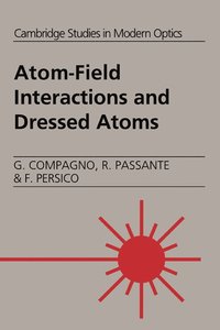 bokomslag Atom-Field Interactions and Dressed Atoms
