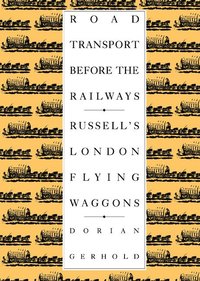 bokomslag Road Transport Before the Railways: Russell's London Flying Waggons