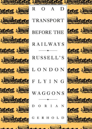 bokomslag Road Transport Before the Railways: Russell's London Flying Waggons