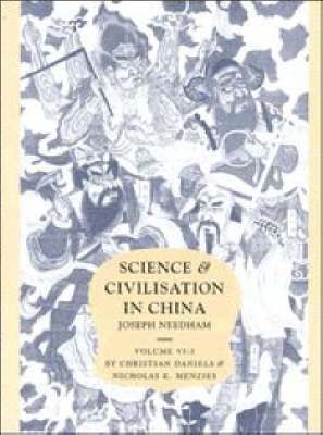 Joseph Needham, Christian Daniels, Nicholas K. Menzies - Science and Civilisation in China: Volume 6, Biology and Biological Technology, Part 3, Agro-Industries and Forestry, Inbunden