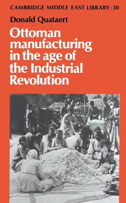 Ottoman Manufacturing in the Age of the Industrial Revolution 1