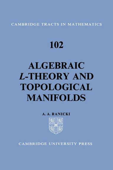 A. A. Ranicki, Bela Bollobas - Algebraic L-theory and Topological Manifolds, Inbunden
