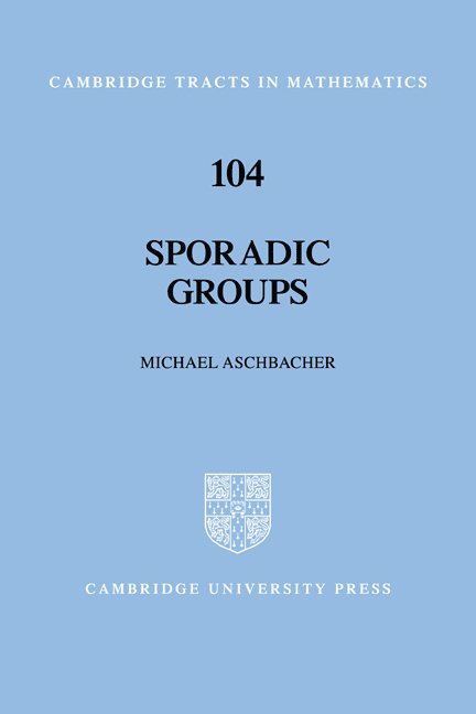 Michael (California Institute of Technology) Aschbacher, Michael Aschbacher, Bela Bollobas, W. Fulton - Sporadic Groups, Inbunden