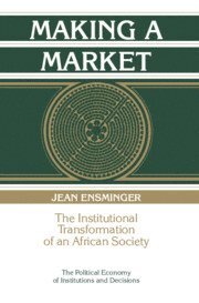 Jean Ensminger - Making a Market, Inbunden