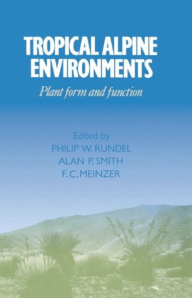Philip W. Rundel, Alan P. Smith, F. C. Meinzer - Tropical Alpine Environments, Inbunden