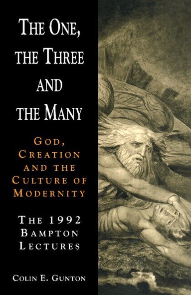 Colin E. Gunton - The One, the Three and the Many, Häftad