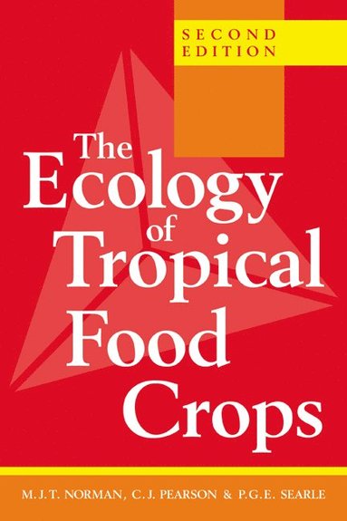 bokomslag The Ecology of Tropical Food Crops