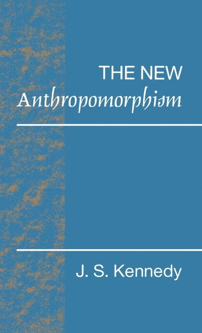 The New Anthropomorphism 1