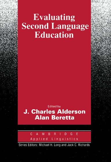 J. Charles Alderson, Alan Beretta - Evaluating Second Language Education, Häftad