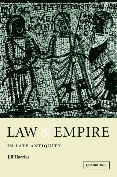 bokomslag Law and Empire in Late Antiquity