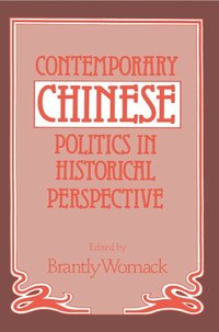bokomslag Contemporary Chinese Politics in Historical Perspective