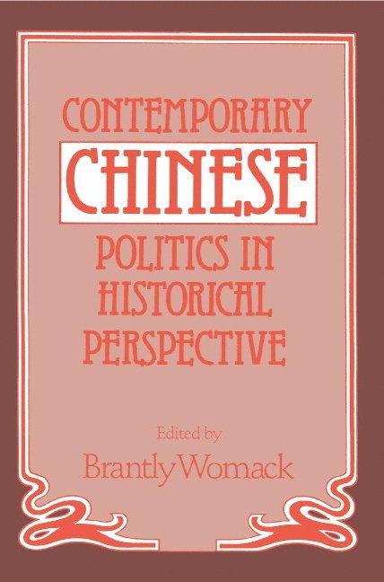 Contemporary Chinese Politics in Historical Perspective 1