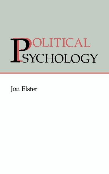 Jon Elster - Political Psychology, Häftad