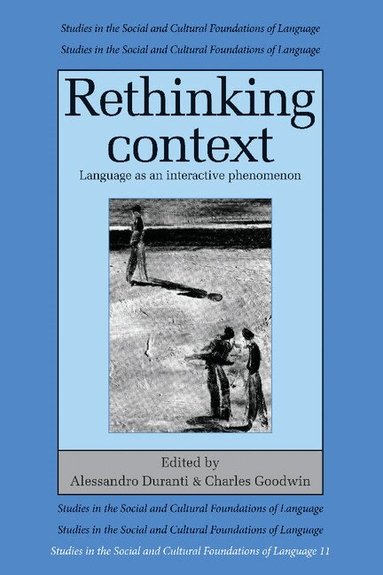 Alessandro Duranti, Charles Goodwin - Rethinking Context, Häftad