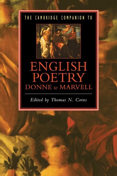 Thomas N. Corns - The Cambridge Companion to English Poetry, Donne to Marvell, Häftad