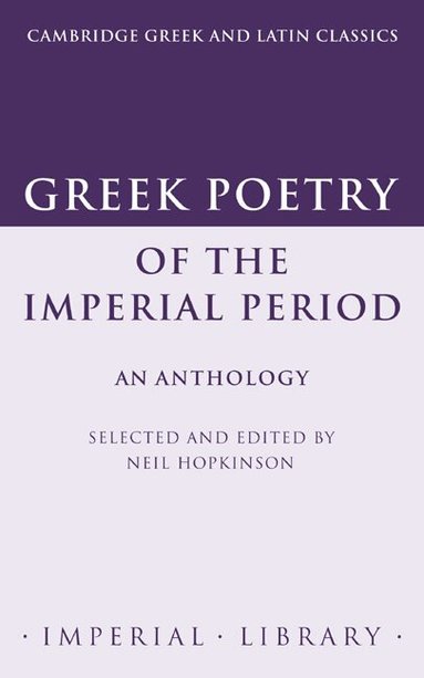 Neil Hopkinson - Greek Poetry of the Imperial Period, Häftad