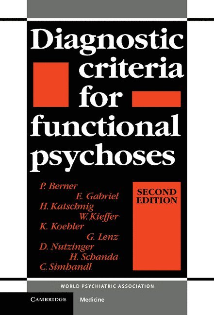 P. Berner, E. Gabriel, H. Katschnig, W. Kieffer, K. Koehler, G. Lenz, Austria) Berner, P. (Universitat Wien, Austria) Katschnig, H. (Universitat Wien, Austria) Kieffer, W. (Universitat Wien - Diagnostic Criteria for Functional Psychoses, Inbunden