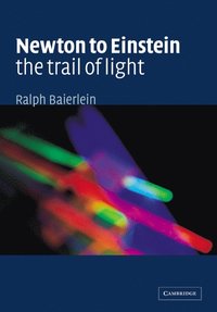 bokomslag Newton to Einstein: The Trail of Light