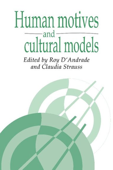 Roy G. D'Andrade, Claudia Strauss - Human Motives and Cultural Models, Häftad