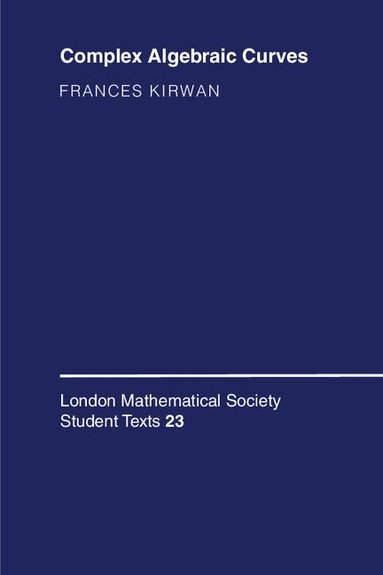 Frances Kirwan - Complex Algebraic Curves, Häftad