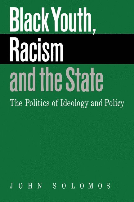 Black Youth, Racism and the State 1