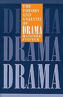 Manfred Pfister - The Theory and Analysis of Drama, Häftad