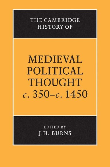 bokomslag The Cambridge History of Medieval Political Thought c.350-c.1450