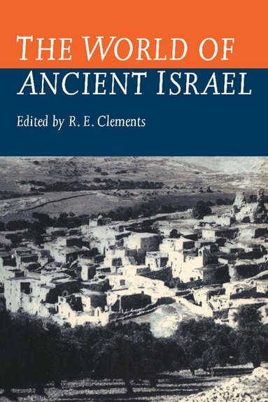Ronald E. Clements, Ronald E. Clements - The World of Ancient Israel, Häftad