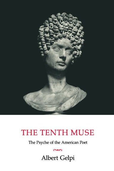 Albert Gelpi - The Tenth Muse, Häftad