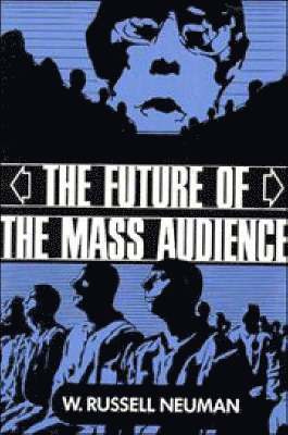 The Future of the Mass Audience 1