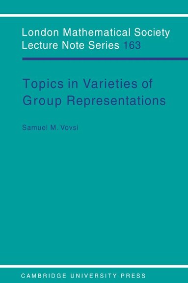 Samuel M. Vovsi, J. W. S. Cassels - Topics in Varieties of Group Representations, Häftad