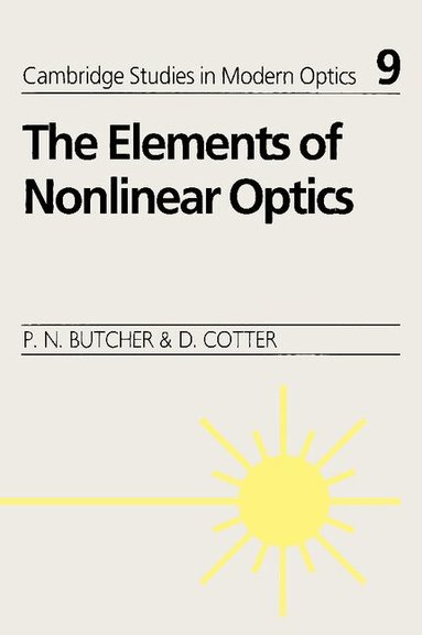 Paul N. Butcher, David Cotter, P. L. Knight - The Elements of Nonlinear Optics, Häftad