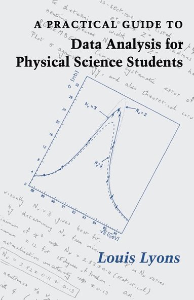 bokomslag A Practical Guide to Data Analysis for Physical Science Students