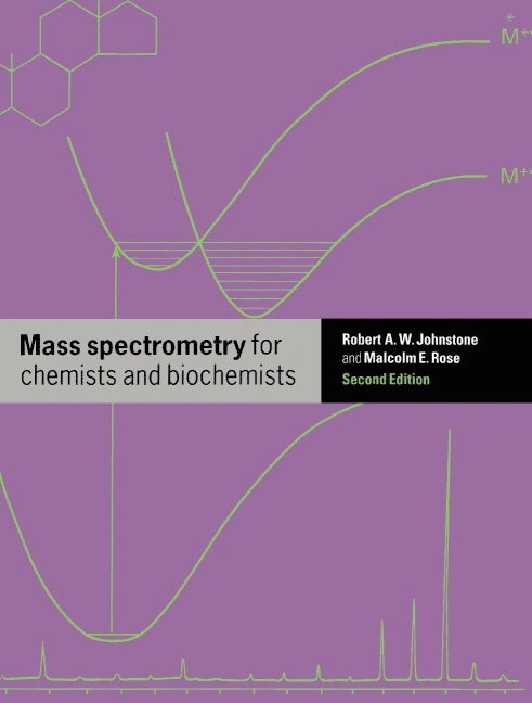 Mass Spectrometry for Chemists and Biochemists 1