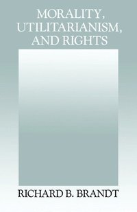 bokomslag Morality, Utilitarianism, and Rights