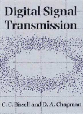 Chris Bissell, David Chapman - Digital Signal Transmission, Häftad