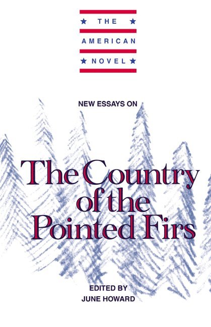 New Essays on The Country of the Pointed Firs 1