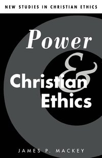 bokomslag Power and Christian Ethics