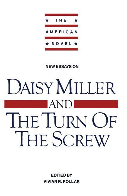 New Essays on 'Daisy Miller' and 'The Turn of the Screw' 1