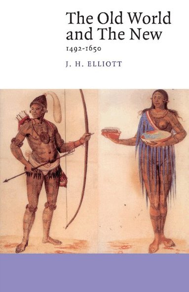 J. H. Elliott - The Old World and the New, Häftad