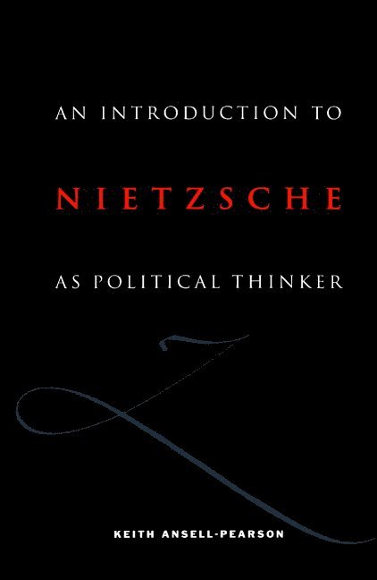 An Introduction to Nietzsche as Political Thinker 1