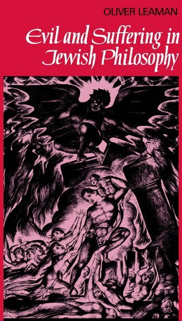 Oliver Leaman, John Clayton - Evil and Suffering in Jewish Philosophy, Häftad