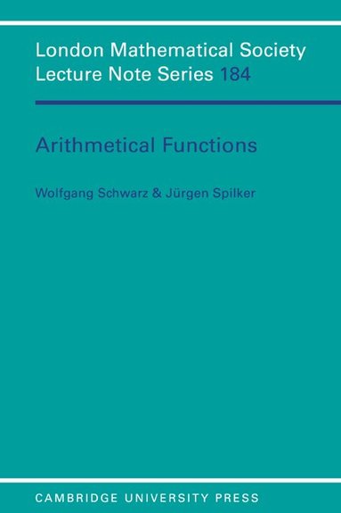 Wolfgang Schwarz, Jürgen Spilker - Arithmetical Functions, Häftad
